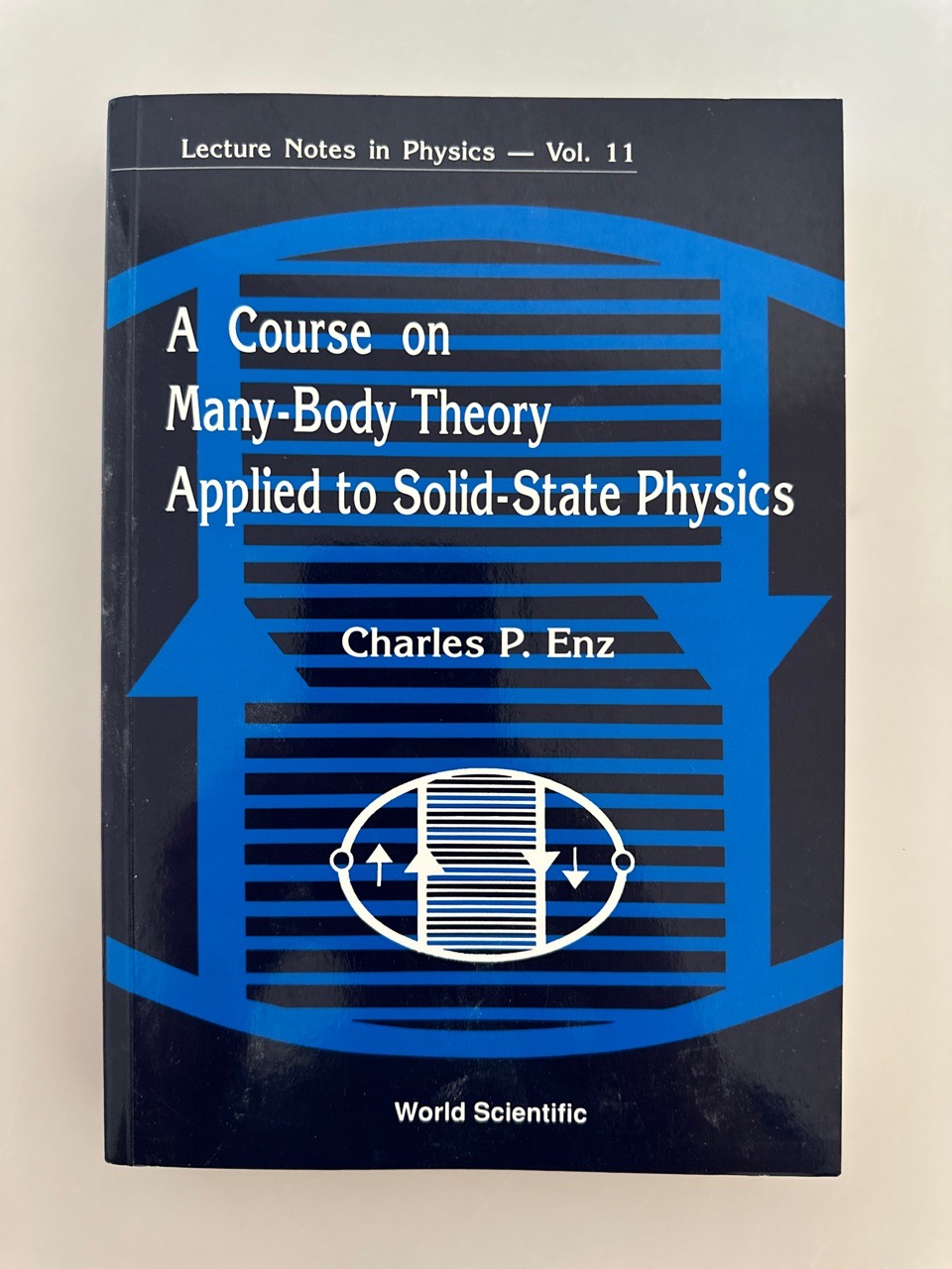 A Course on Many-Body Theory Applied to Solid-State Physics (=Lecture Notes in Physics, 11). - Enz, Charles P.