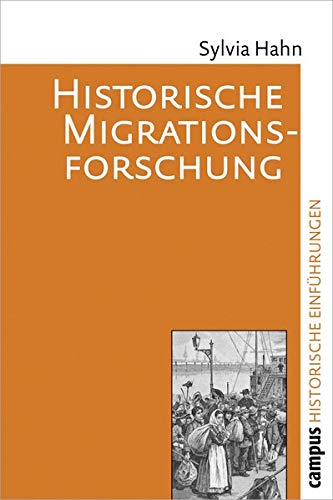 Historische Migrationsforschung (=Historische Einführungen, 11). - Hahn, Sylvia