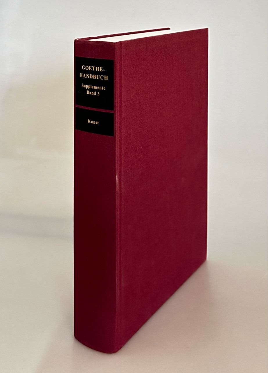 Goethe-Handbuch Supplemente: Band 3: Kunst. - Busch-Salmen, Gabriele, Manfred Wenzel und Andreas Beyer