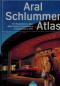 Aral Schlummer Atlas.  Ein Wegweiser zu über 4800 Hotels & Gasthäusern in Deutschland 1997. 20. Auflage - Aral