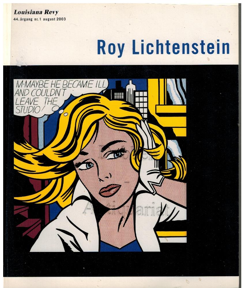 Roy Lichtenstein. - Lichtenstein, Roy, Poul Erik Töjner und Michael Lobel