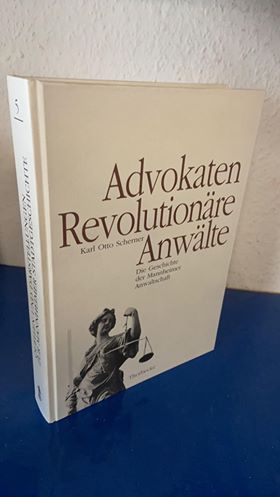 Advokaten, Revolutionäre, Anwälte: Die Geschichte der Mannheimer Anwaltschaft - Scherner, Karl Otto