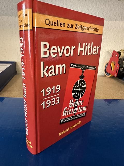 Bevor Hitler kam. Urkundliches aus der Frühzeit der nationalsozialistischen Bewegung - 1919 - 1933 - von Sebottendorf, Rudolf