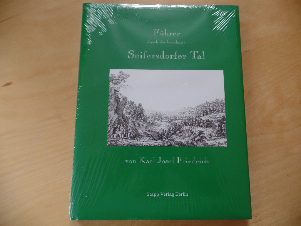 Friedrich, Karl:  Das Seifersdorfer Tal 
