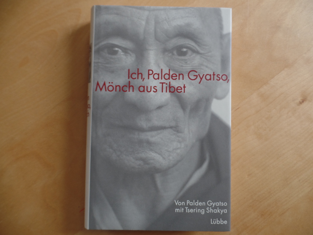 Gyatso, Palden, Palden Gyatso und Tsering Shakya:  Ich, Palden Gyatso, Mnch aus Tibet 