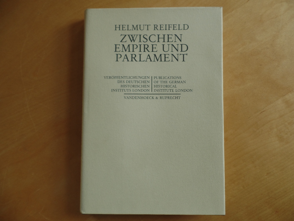 Reifeld, Helmut.:  Zwischen Empire und Parlament. Zur Gedankenbildung und Politik Lord Roseberys (1880-1905) 
