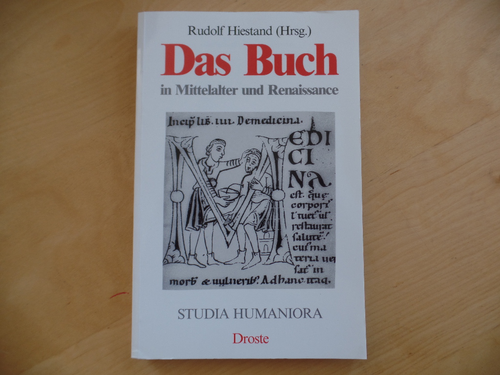 Hiestand, Rudolf:  Das Buch in Mittelalter und Renaissance 