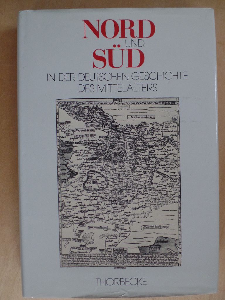Paravicini, Werner (Hrsg.):  Nord und Sd in der deutschen Geschichte des Mittelalters : Akten des Kolloquiums veranstaltet zu Ehren von Karl Jordan, 1907 - 1984, Kiel, 15. - 16. Mai 1987. 
