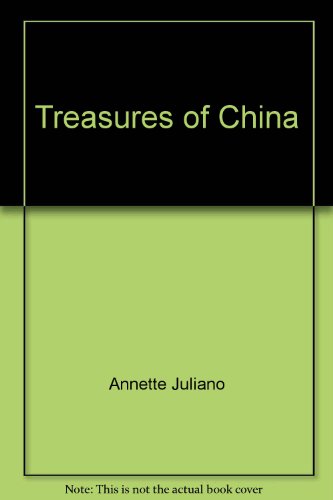 Annette, Juliano:  Treasures of China 
