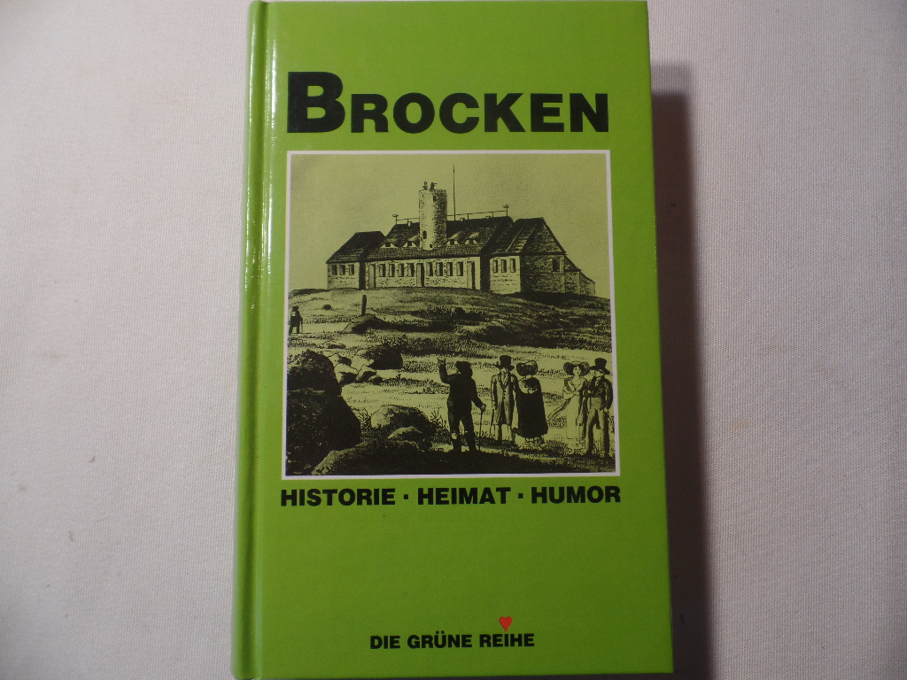 Gynz-Rekowski, Georg von:  Brocken : Historie, Heimat, Humor. 