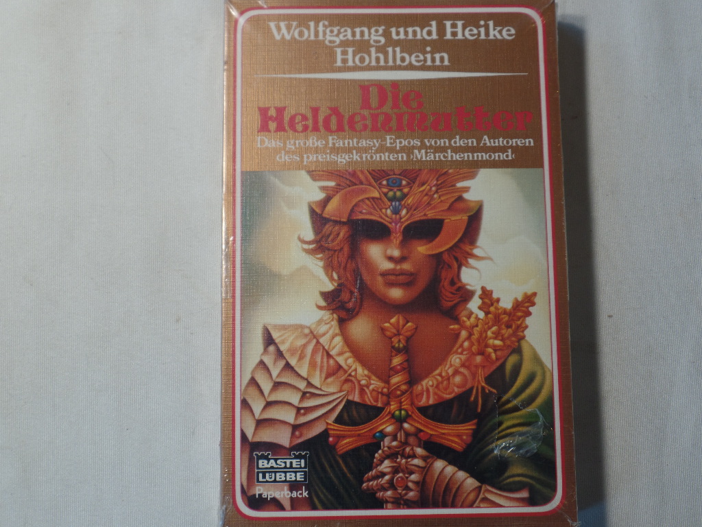 Hohlbein, Wolfgang und Heike Hohlbein:  Die Heldenmutter. 