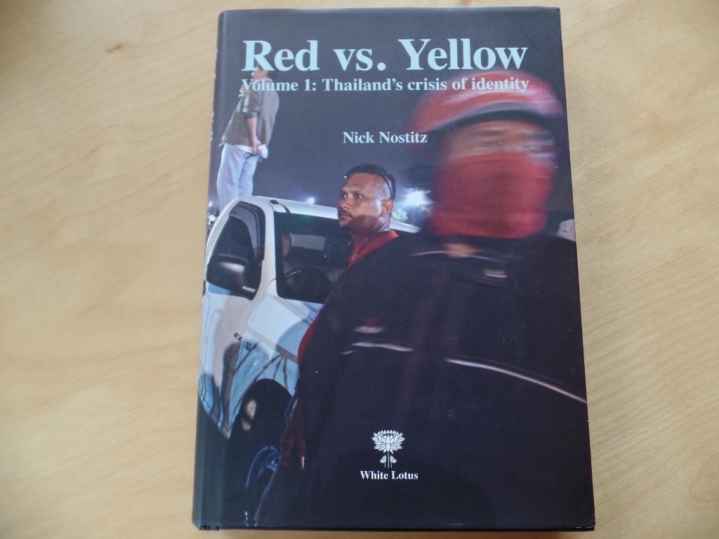 Nostitz, Nick:  Red vs. Yellow: Volume 1: Thailand`s Crisis of Idenity 
