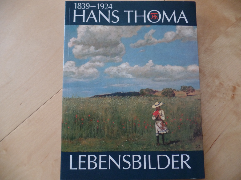 Thoma, Hans (Ill.) und Markus (Bearb.) Ewel:  Hans Thoma - Lebensbilder 