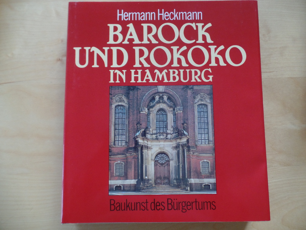 Barock und Rokoko in Hamburg : Baukunst des Bürgertums.