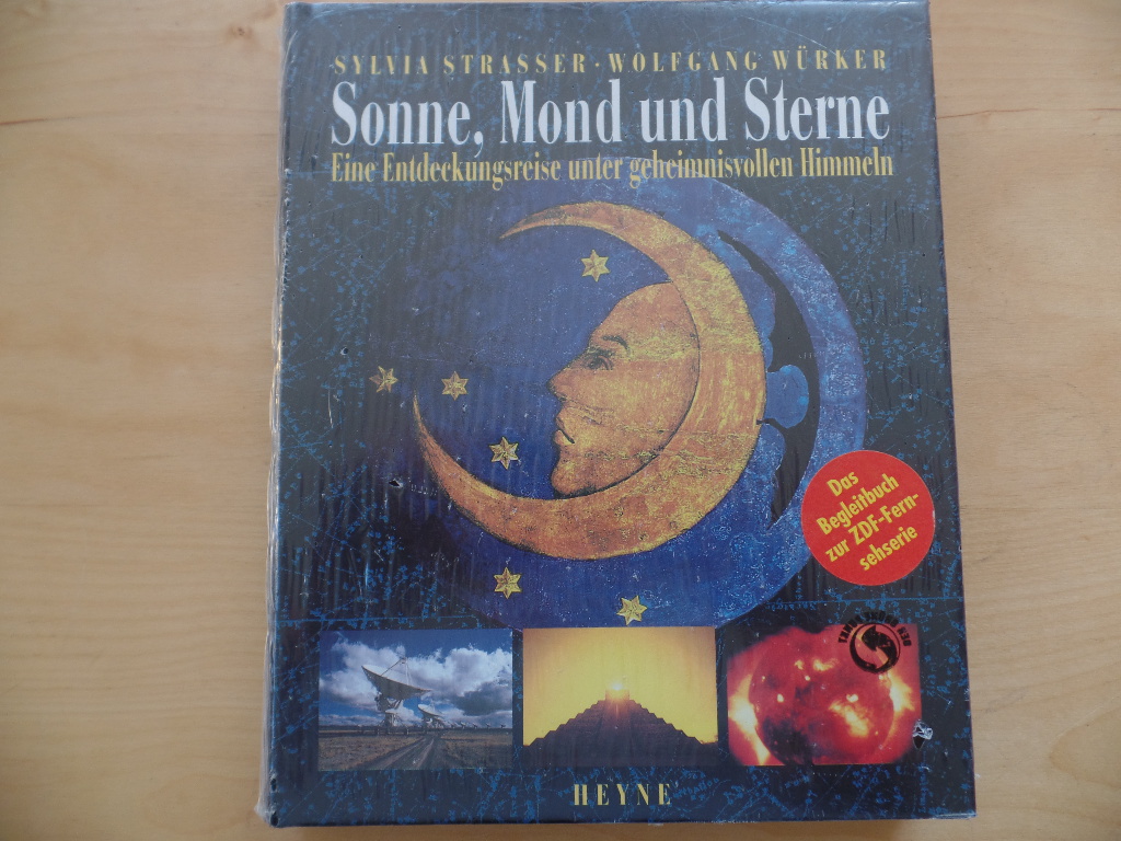 Strasser, Sylvia und Wolfgang Wrker:  Sonne, Mond und Sterne : eine Entdeckungsreise unter geheimnisvollen Himmeln. 