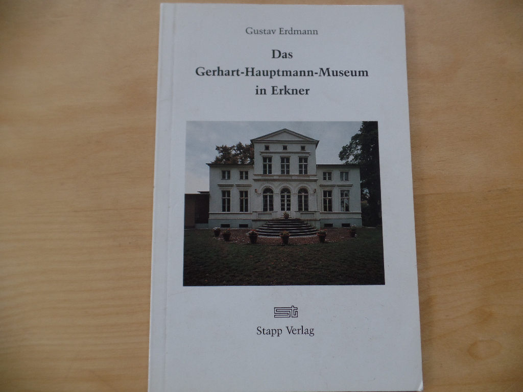 Erdmann, Gustav und Sabine Seifert:  Das Gerhart-Hauptmann-Museum in Erkner. 