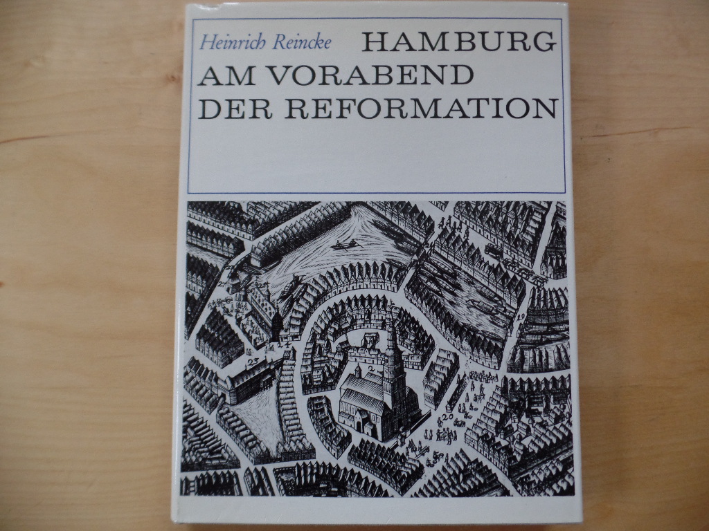 Reincke, Heinrich:  Hamburg am Vorabend der Reformation 