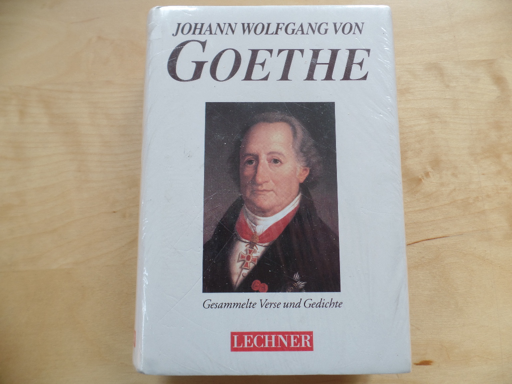 Goethe, Johann Wolfgang von:  Gesammelte Gedichte : Lieder - Balladen - Sonette - Epigramme - Elegien - Xenien. 