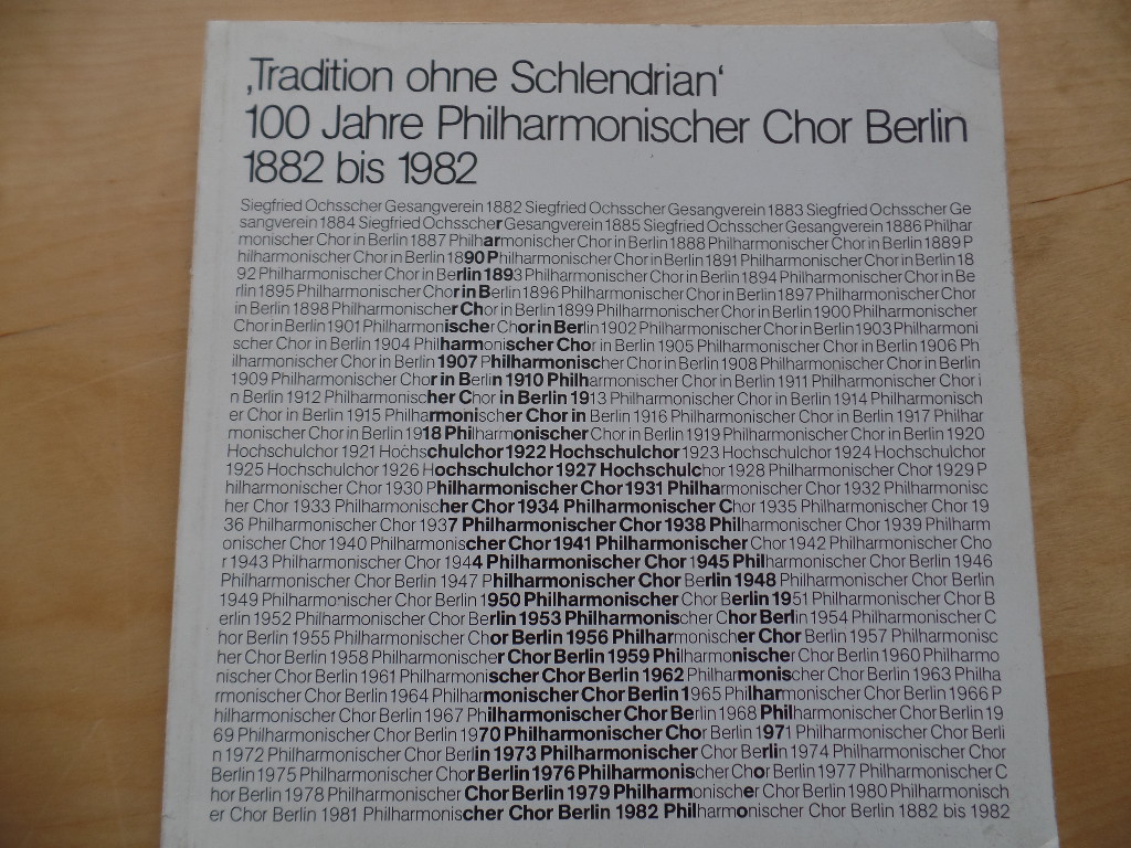 Buder, Marianne (Hrsg.):  Tradition ohne Schlendrian : 100 Jahre Philharmon. Chor Berlin 1892 bis 1982 