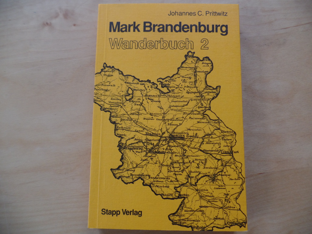 Prittwitz, Johannes C.:  Mark Brandenburg; Wanderbuch Teil: 2 