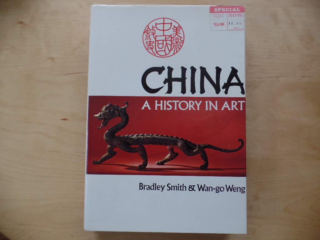 Smith, Bradley and Wan-go Weng:  China: A History in Art 