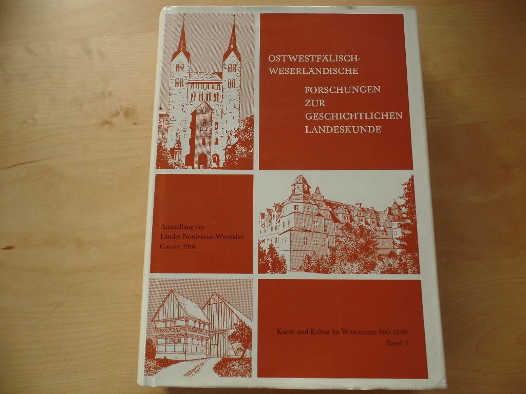Stoob, Heinz:  Ostwestflische-Weserlndische Forschungen zur Geschichtlichen Landeskunde - Kunst und Kultur im Weserraum 800 - 1600; Bd. 3 :  Forschungsband 