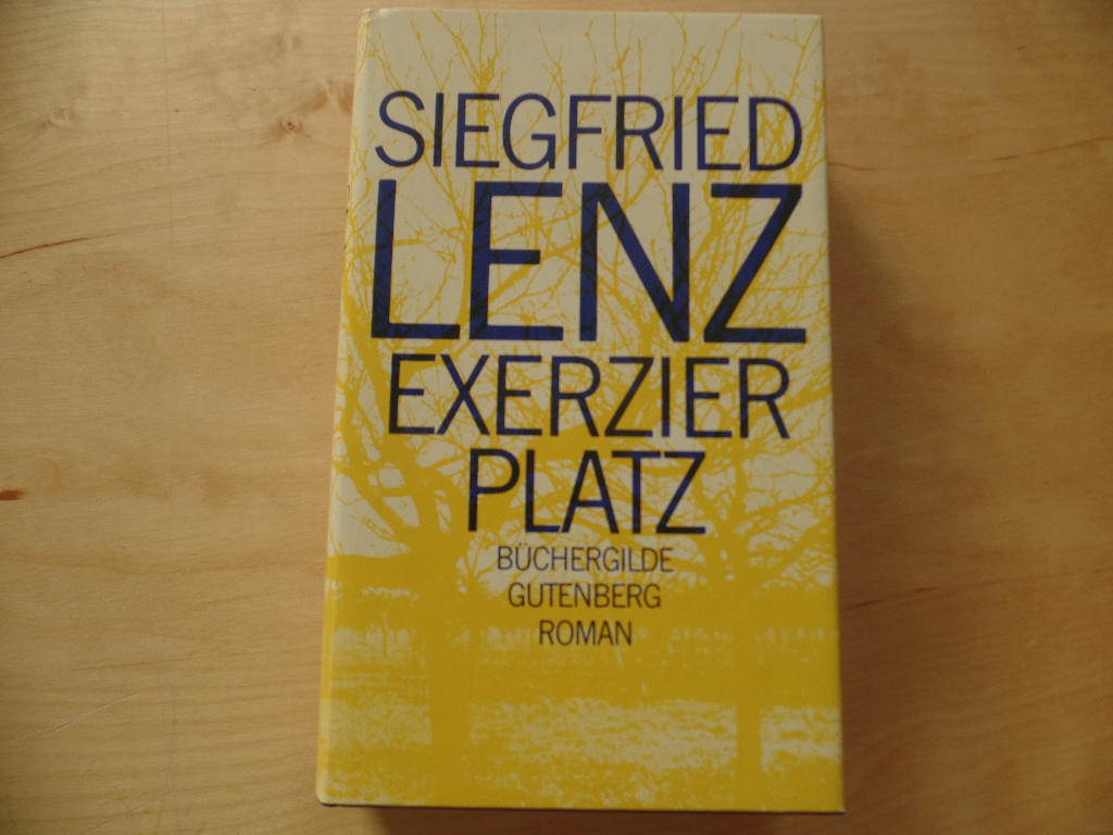 Lenz, Siegfried:  Exerzierplatz : Roman. 
