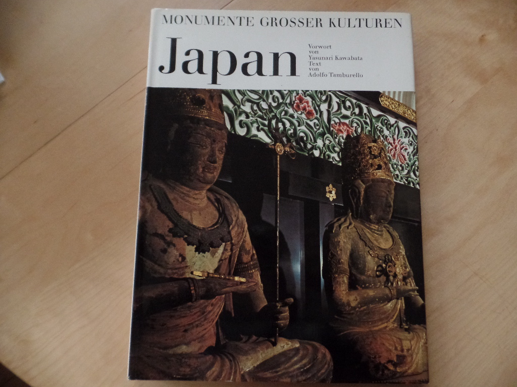 Kawabata, Adolfo (Vorwort) und Adolfo (Text) Tamburello:  Japan : Monumente grosser Kulturen 