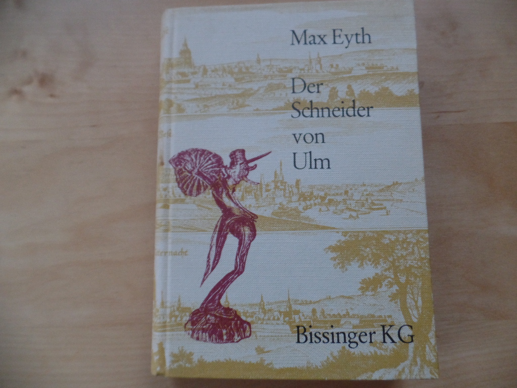 Eyth, Max:  Der Schneider von Ulm : Erster Band 