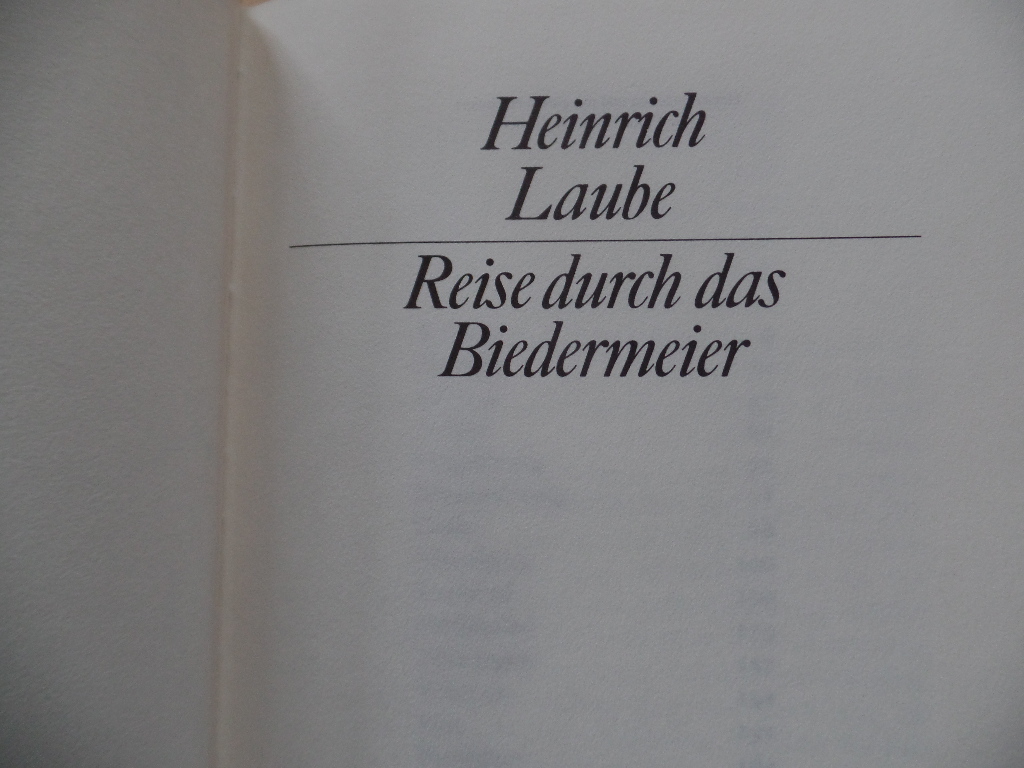 Laube, Heinrich:  Reise durch das Biedermeier - Bibliothek klassischer Reiseberichte 