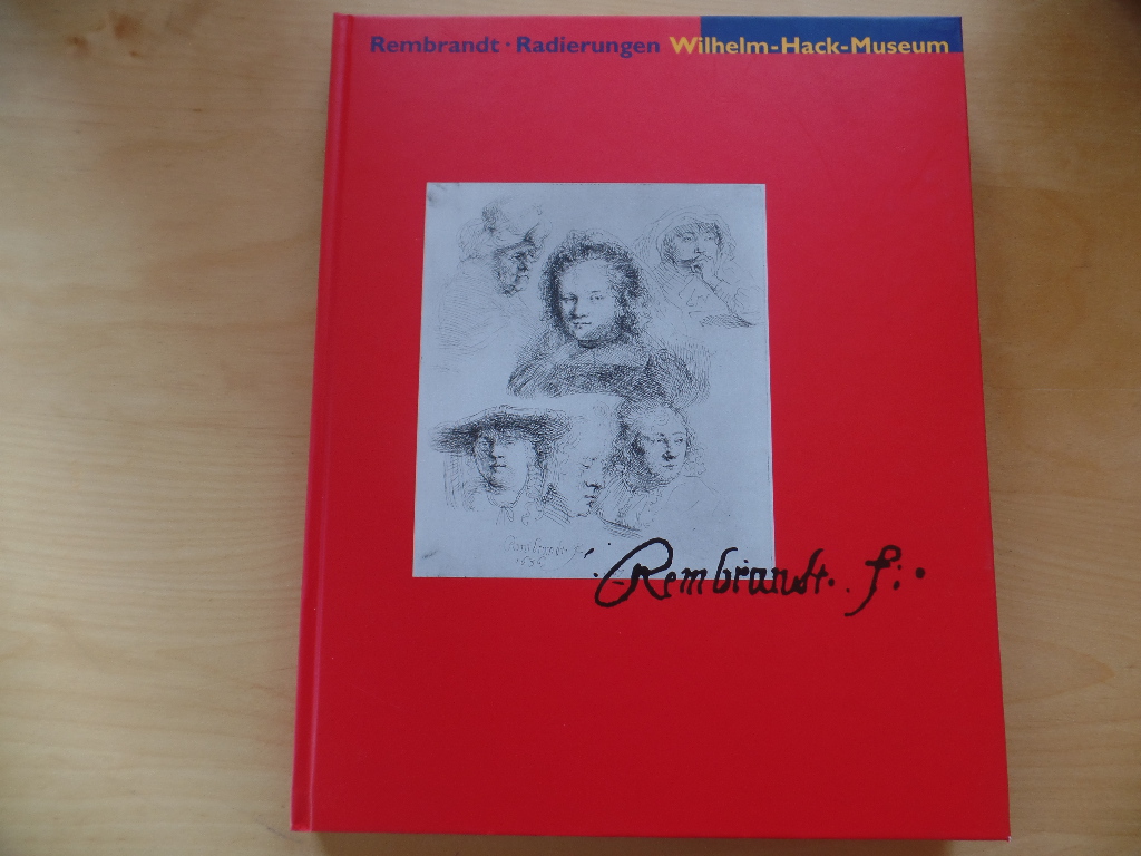 Rembrandt fecit : 165 Rembrandt-Radierungen aus der Sammlung des Staatlichen Museums Schwerin ; Ausstellung vom 17. März bis 19. Mai 1996, Wilhelm-Hack-Museum, Ludwigshafen am Rhein.