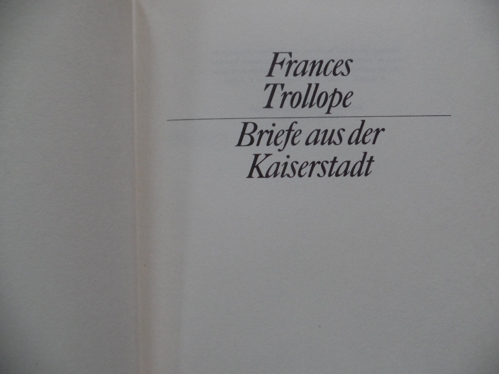 Garstenauer, Rudolf und Frances TROLLOPE:  Briefe aus der Kaiserstadt - Bibliothek klassischer Reiseberichte 