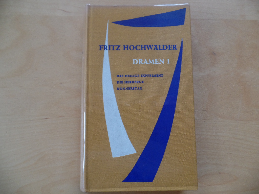 Hochwlder, Fritz:  Dramen; Teil: Bd. 1 