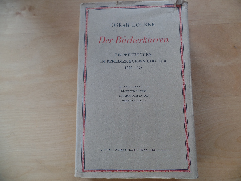 Loerke, Oskar:  Der Bcherkarren. Besprechungen im Berliner Brsen-Courier 1920-1928. 
