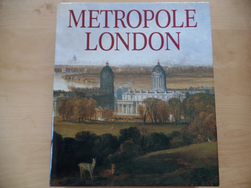 Fox, Celina:  Metropole London : Macht und Glanz einer Weltstadt 1800 - 1840 