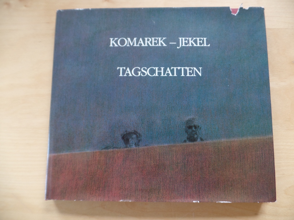 Komarek, Alfred und Otto Jekel:  Tagschatten. 