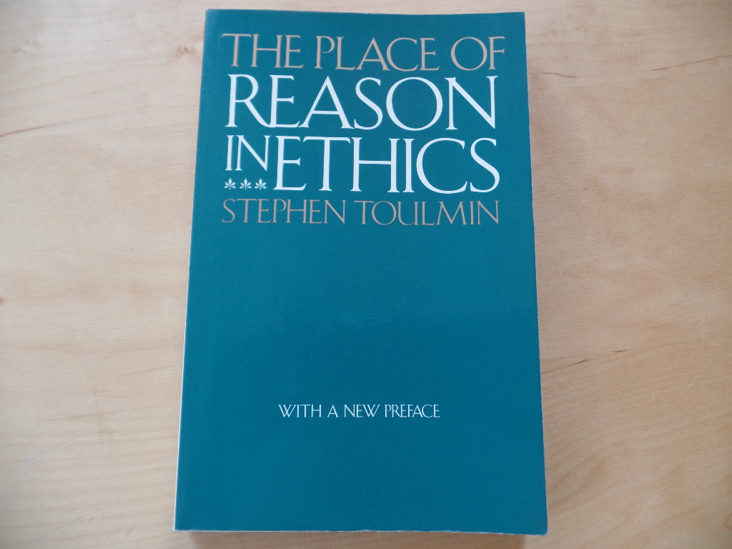 Toulmin, Stephen Edelston:  Place of Reason in Ethics 
