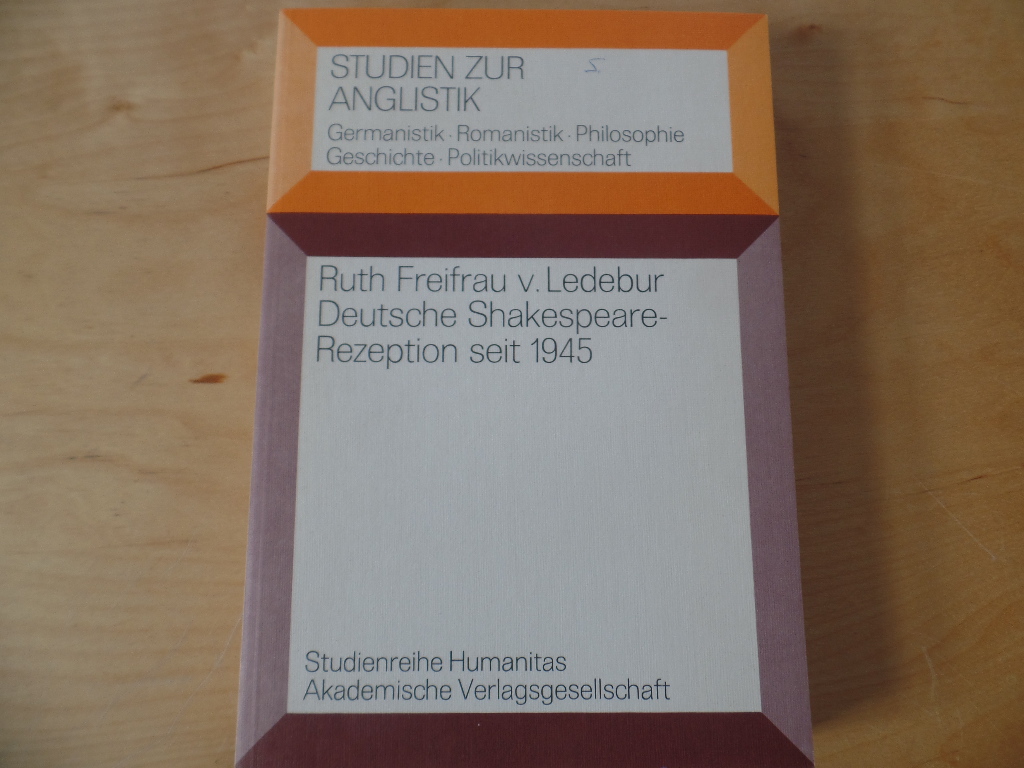 Deutsche Shakespeare-Rezeption seit 1945 [neunzehnhundertfünfundvierzig].