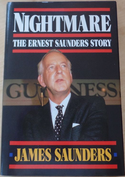 Saunders, James:  Nightmare : The Ernest Saunders Story 