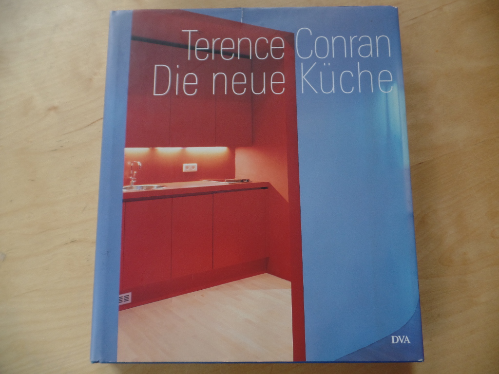 Conran, Terence und Wiebke (bers.) Krabbe:  Die neue Kche. 