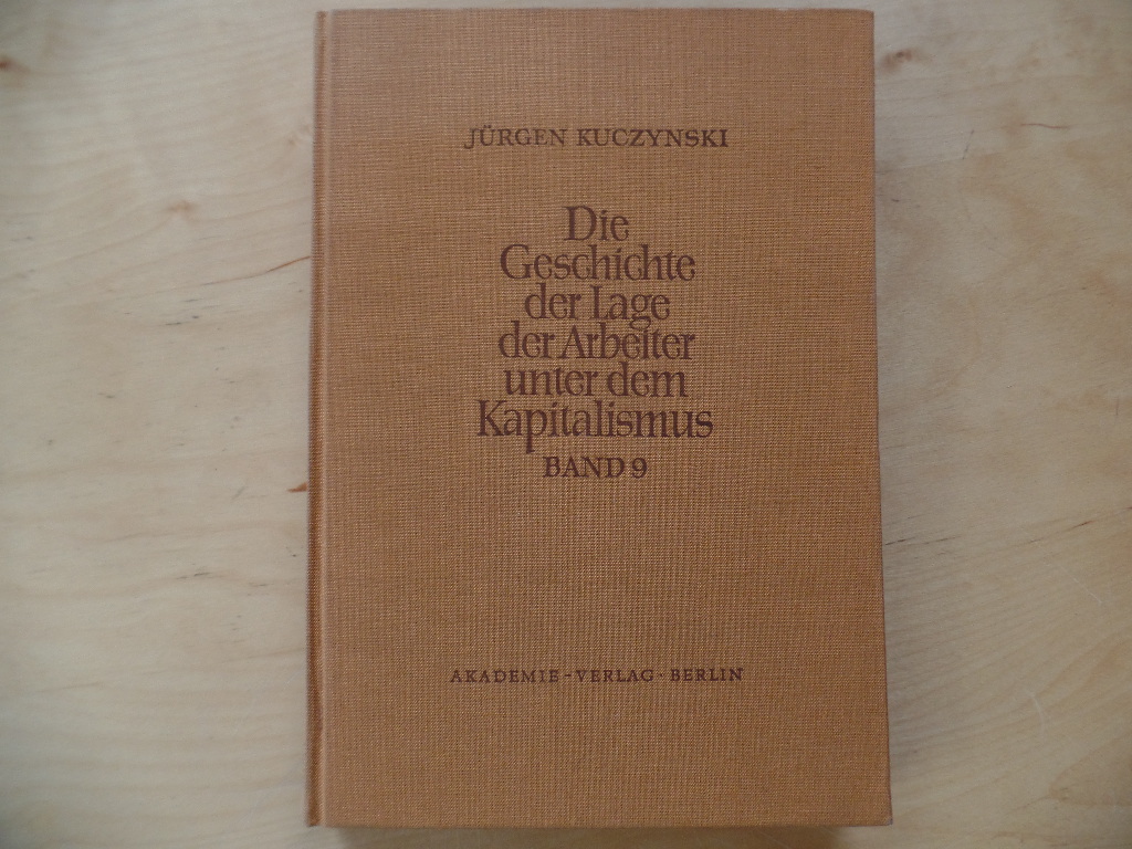 Kuczynski, Jrgen und Ruth Hoppe:  Brgerliche und halbfeudale Literatur aus den Jahren 1840 bis 1847 zur Lage der Arbeiter : Eine Chrestomathie. 