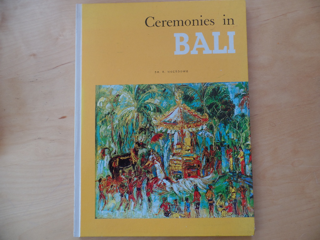 R., Moerdowo:  Ceremonies in Bali 