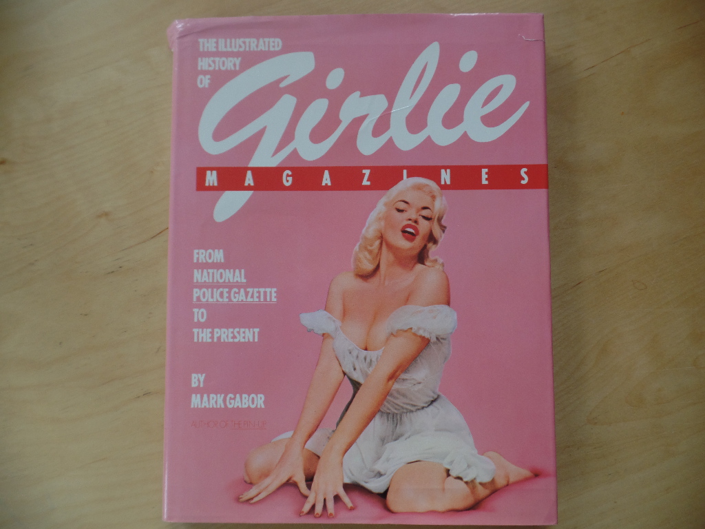 Illustrated History of Girlie Magazines