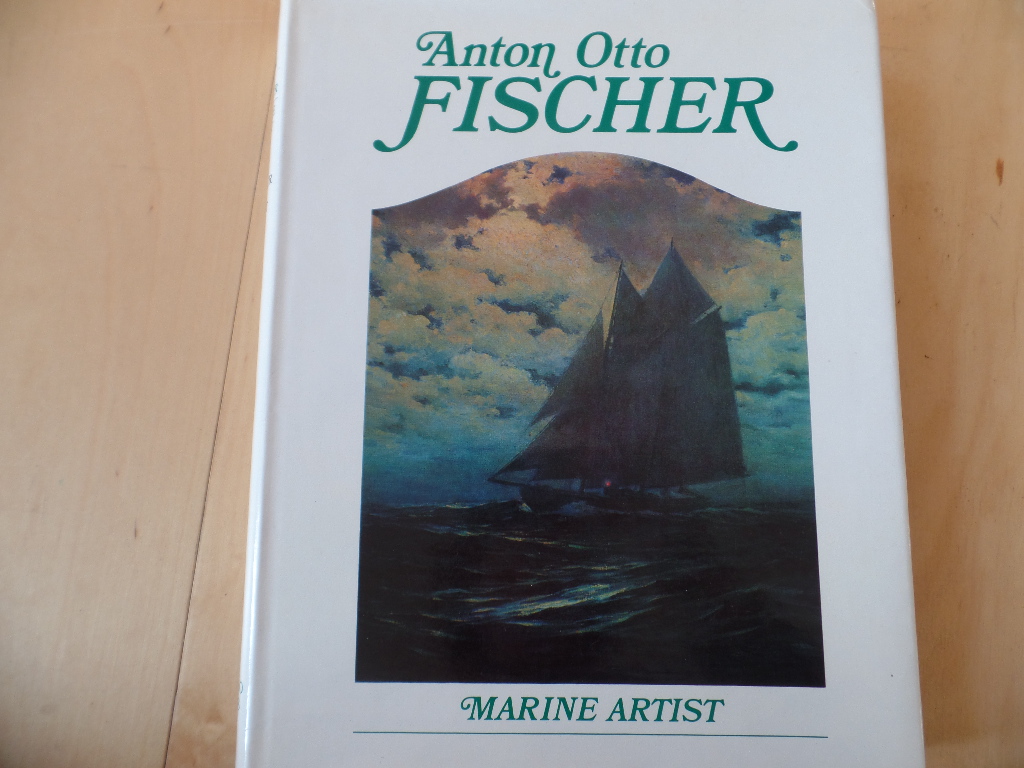 Fischer, Katrina Sigsbee and Alex A. Hurst:  Anton Otto Fischer: Marine Artist 