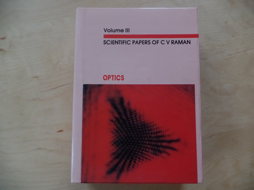 Raman, C. V.:  Scientific Papers of C.v. Raman: Optics 