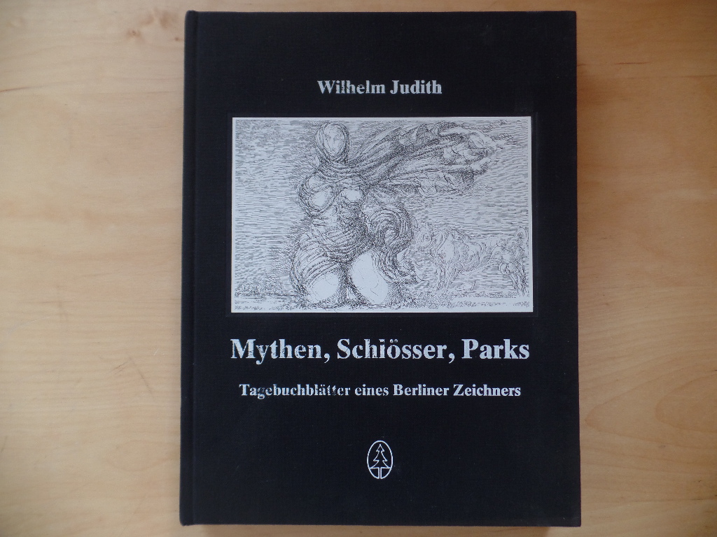Mythen, Schlösser, Parks : Tagebuchblätter e. Berliner Zeichners.