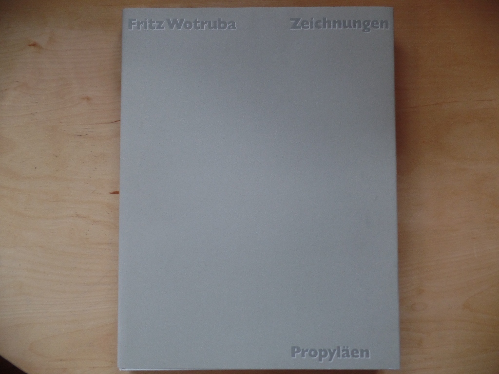 Wotruba, Fritz (Verfasser):  Zeichnungen : 1925 - 1972. 