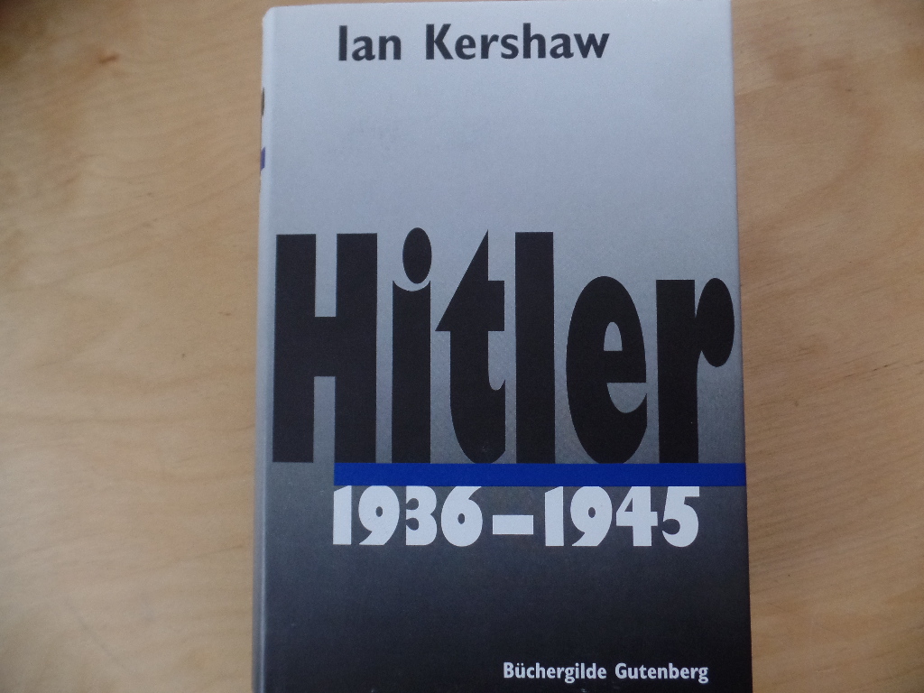 Kershaw, Ian und Klaus Kochmann:  Hitler; 1936 - 1945. 