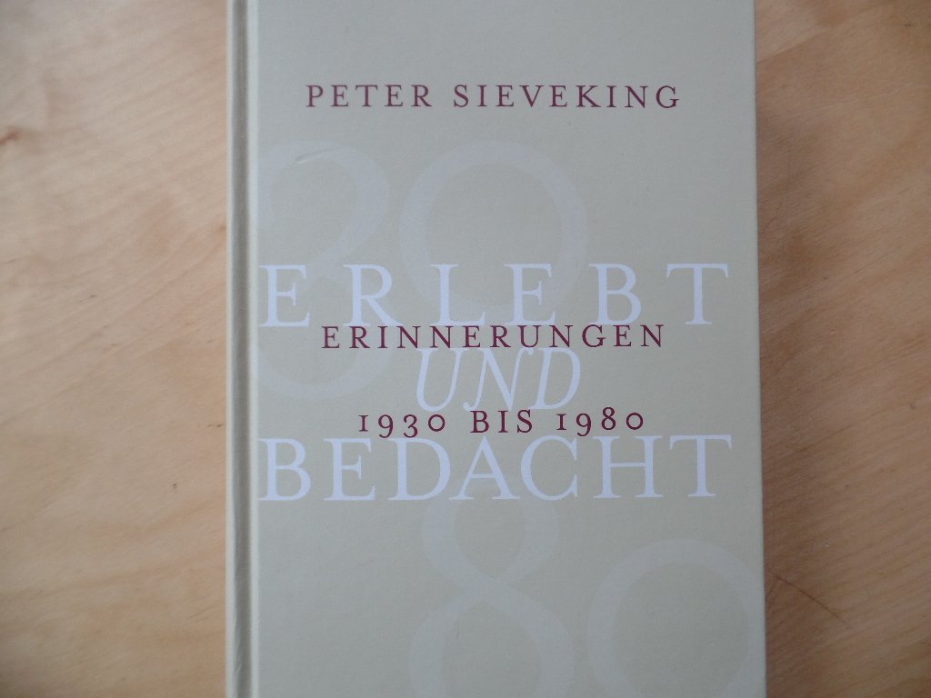 Sieveking, Peter:  Erlebt und bedacht: Erinnerungen 1930 bis 1980. 