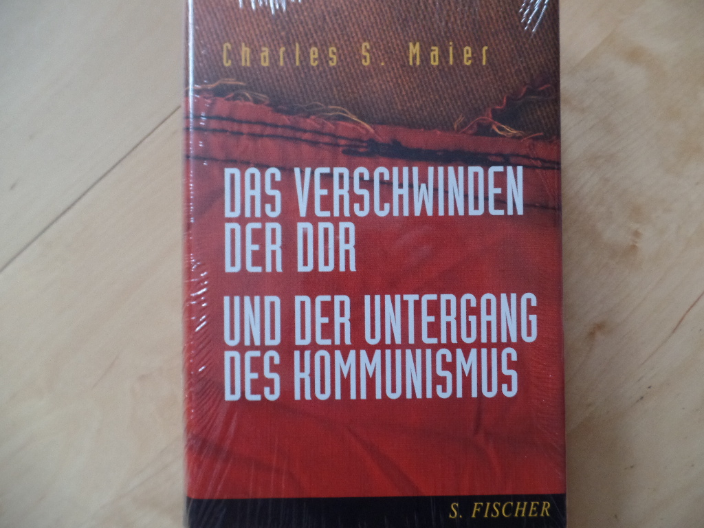 Maier, Charles S.:  Das Verschwinden der DDR und der Untergang des Kommunismus. 